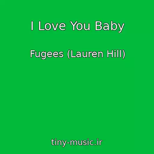 کاور آهنگ I Love You Baby از Fugees (Lauren Hill)