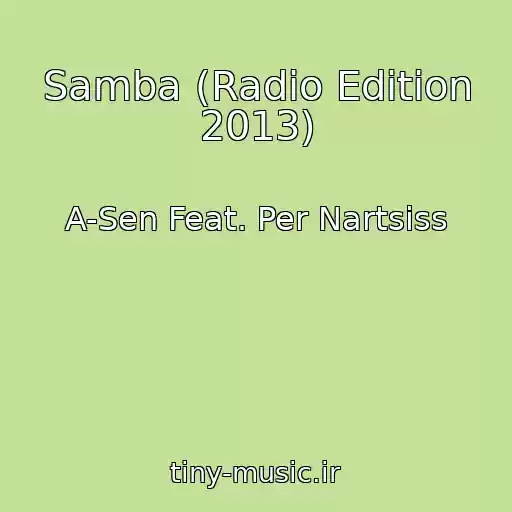 کاور آهنگ Samba (Radio Edition 2013) از A-Sen Feat. Per Nartsiss