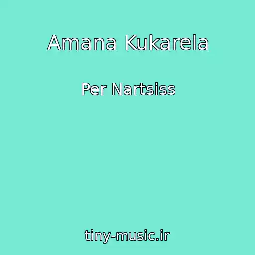 کاور آهنگ Amana Kukarela از Per Nartsiss