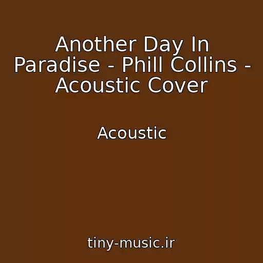 کاور آهنگ Another Day In Paradise - Phill Collins - Acoustic Cover از Acoustic