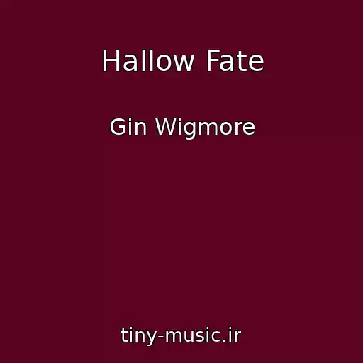 کاور آهنگ Hallow Fate از Gin Wigmore