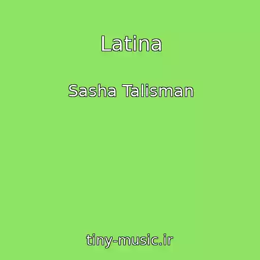 کاور آهنگ Latina از Sasha Talisman