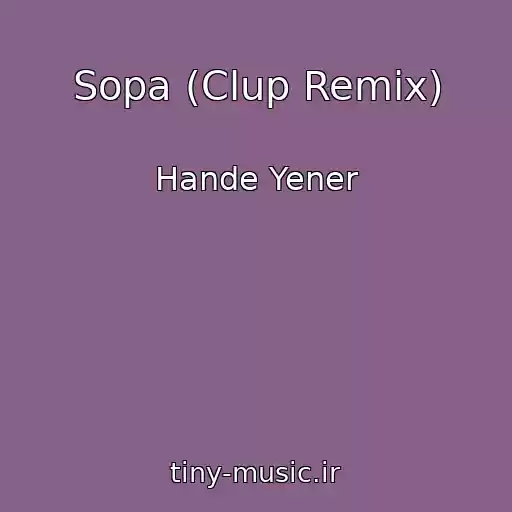 کاور آهنگ Sopa (Clup Remix) از Hande Yener