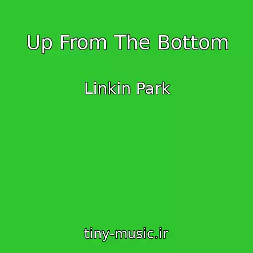 کاور آهنگ Up From The Bottom از Linkin Park