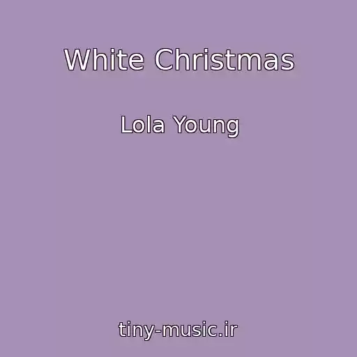 کاور آهنگ White Christmas از Lola Young