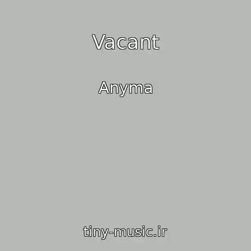 کاور آهنگ Vacant از Anyma