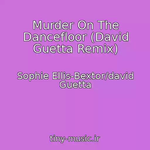 کاور آهنگ Murder On The Dancefloor (David Guetta Remix) از Sophie Ellis-Bextor/david Guetta