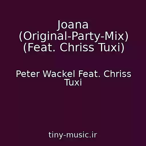 کاور آهنگ Joana (Original-Party-Mix) (Feat. Chriss Tuxi) از Peter Wackel Feat. Chriss Tuxi