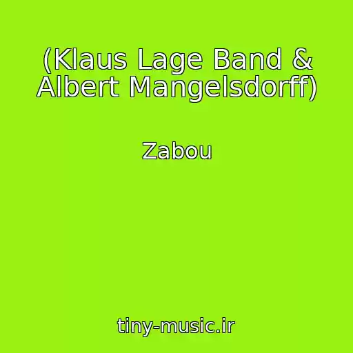 کاور آهنگ (Klaus Lage Band & Albert Mangelsdorff) از Zabou