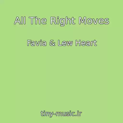 کاور آهنگ All The Right Moves از Favia & Lew Heart