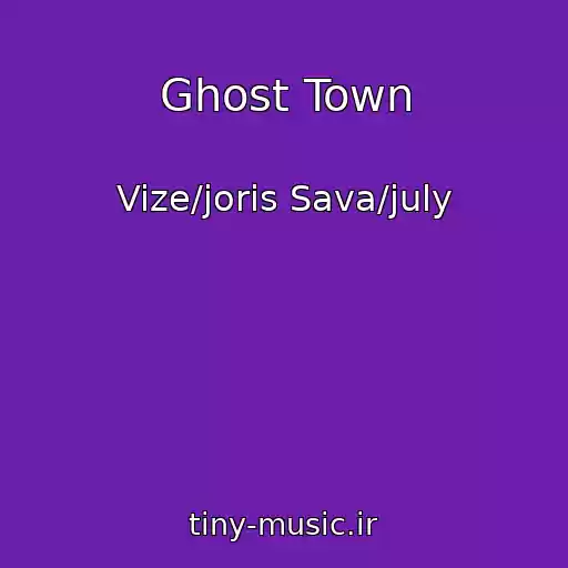 کاور آهنگ Ghost Town از Vize/joris Sava/july