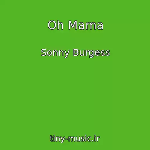 کاور آهنگ Oh Mama از Sonny Burgess