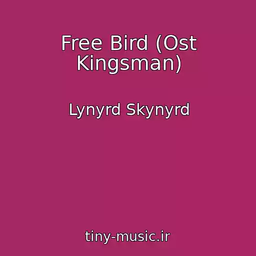 کاور آهنگ Free Bird (Ost Kingsman) از Lynyrd Skynyrd