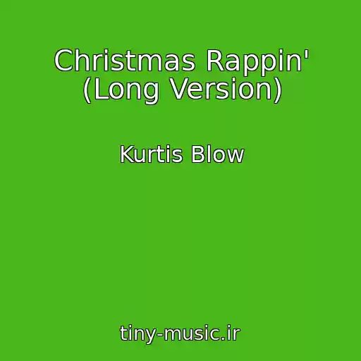 کاور آهنگ Christmas Rappin' (Long Version) از Kurtis Blow