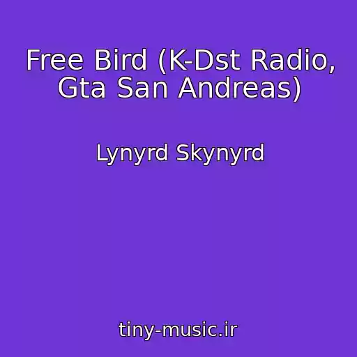 کاور آهنگ Free Bird (K-Dst Radio, Gta San Andreas) از Lynyrd Skynyrd
