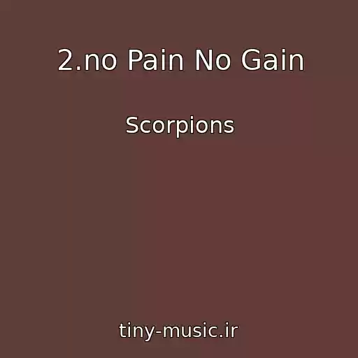 کاور آهنگ 2.no Pain No Gain از Scorpions