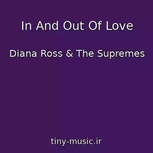 کاور آهنگ In And Out Of Love از Diana Ross & The Supremes