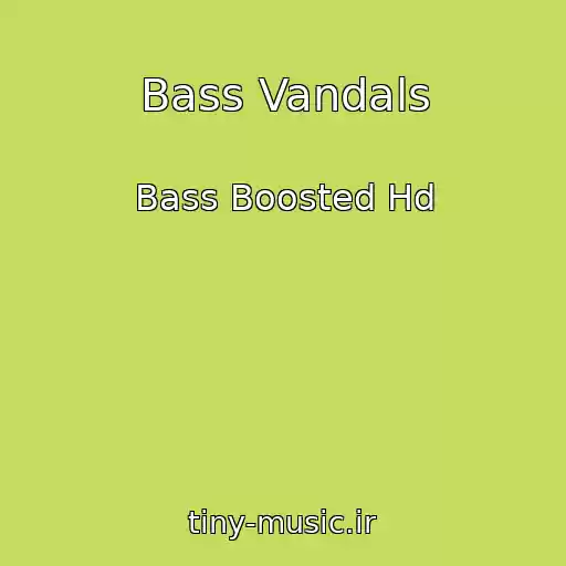 کاور آهنگ Bass Vandals از Bass Boosted Hd