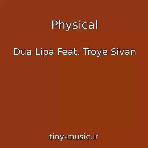 کاور آهنگ Physical از Dua Lipa Feat. Troye Sivan