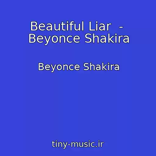 کاور آهنگ Beautiful Liar  -  Beyonce Shakira از Beyonce Shakira