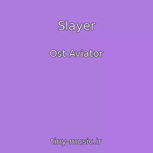 کاور آهنگ Slayer از Ost Aviator