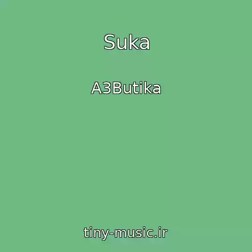 کاور آهنگ Suka از A3Butika