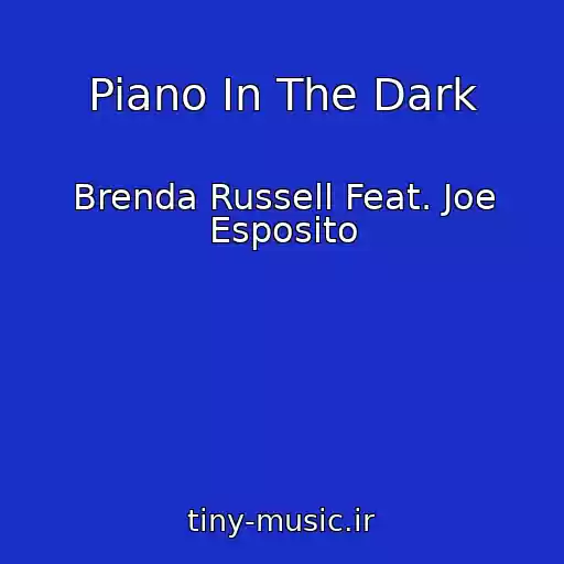 کاور آهنگ Piano In The Dark از Brenda Russell Feat. Joe Esposito