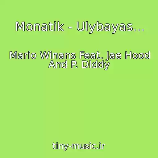 کاور آهنگ Monatіk - Ulybayas... از Mario Winans Feat. Jae Hood And P. Diddy