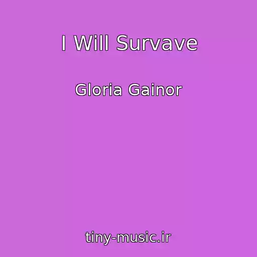 کاور آهنگ I Will Survave از Gloria Gainor