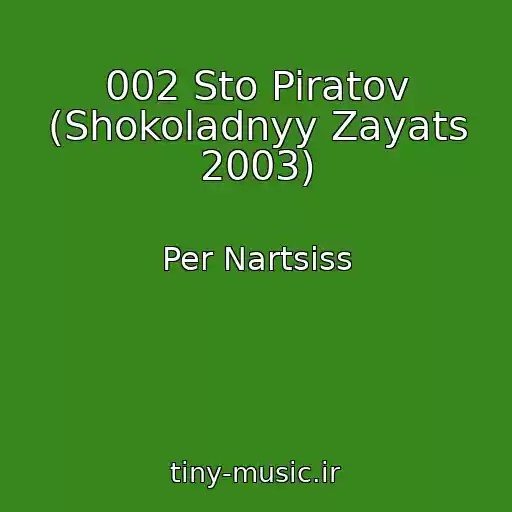کاور آهنگ 002 Sto Piratov (Shokoladnyy Zayats 2003) از Per Nartsiss