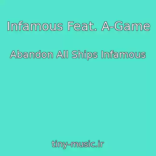 کاور آهنگ Infamous Feat. A-Game از Abandon All Ships Infamous