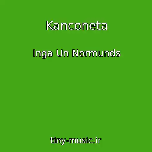 کاور آهنگ Kanconeta از Inga Un Normunds