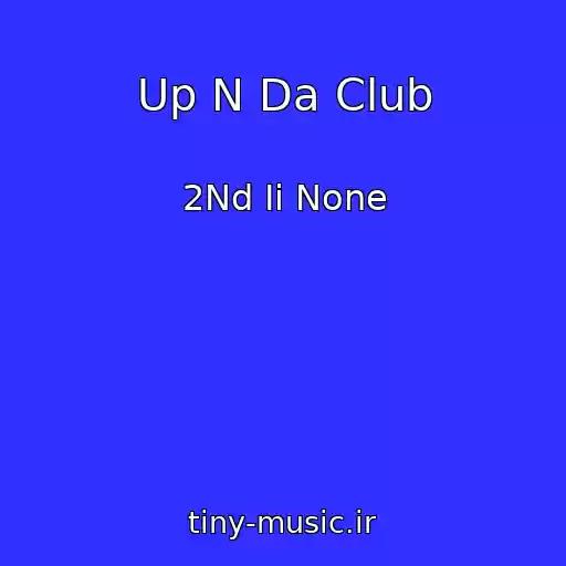 کاور آهنگ Up N Da Club از 2Nd Ii None