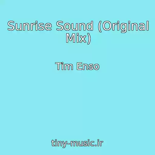 کاور آهنگ Sunrise Sound (Original Mix) از Tim Enso
