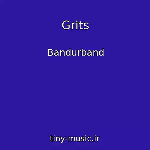 کاور آهنگ Grits از Bandurband
