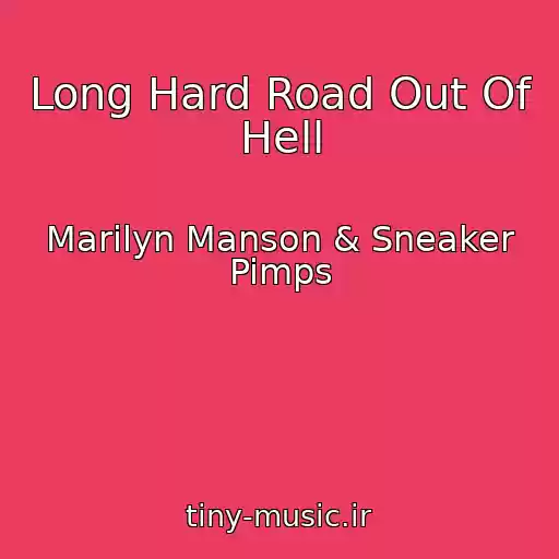 کاور آهنگ Long Hard Road Out Of Hell از Marilyn Manson & Sneaker Pimps
