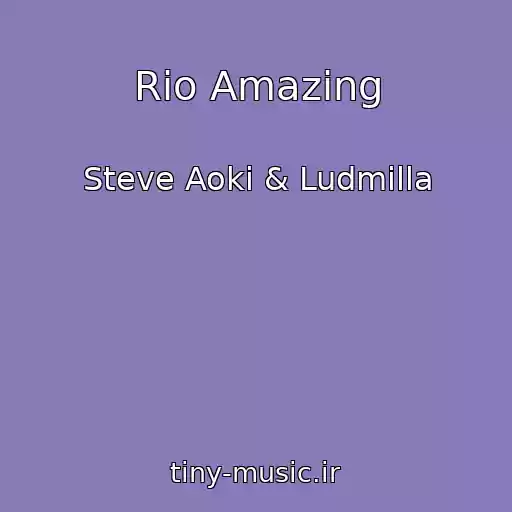 کاور آهنگ Rio Amazing از Steve Aoki & Ludmilla