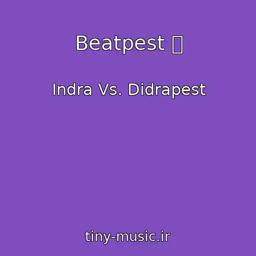 کاور آهنگ Beatpest ॐ از Indra Vs. Didrapest