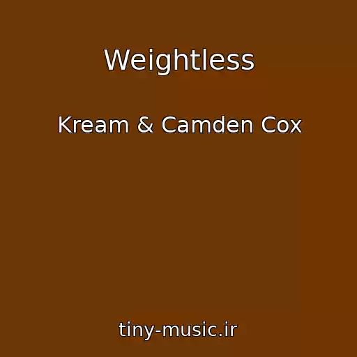 کاور آهنگ Weightless از Kream & Camden Cox