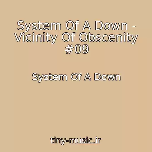 کاور آهنگ System Of A Down - Vicinity Of Obscenity #09 از System Of A Down