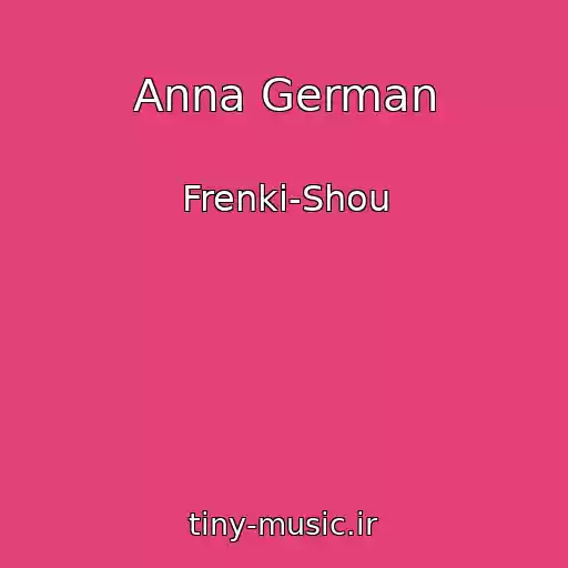 کاور آهنگ Anna German از Frenki-Shou