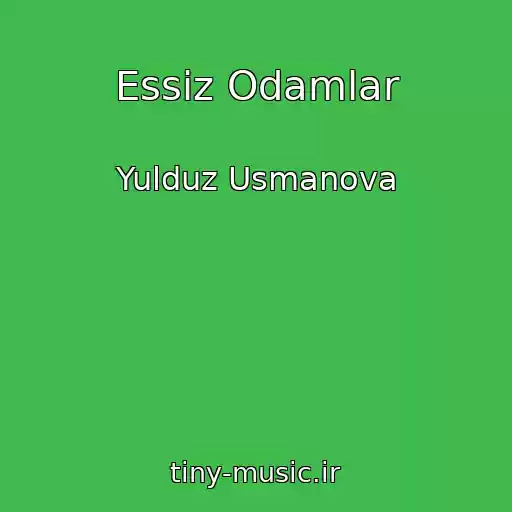 کاور آهنگ Essiz Odamlar از Yulduz Usmanova