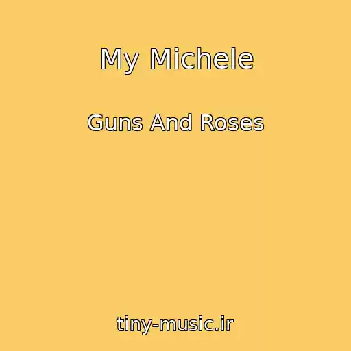 کاور آهنگ My Michele از Guns And Roses