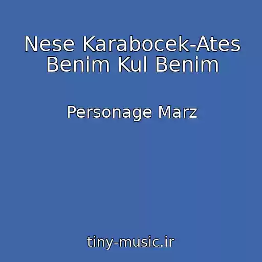 کاور آهنگ Nese Karabocek-Ates Benim Kul Benim از Personage Marz