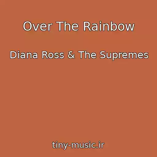 کاور آهنگ Over The Rainbow از Diana Ross & The Supremes