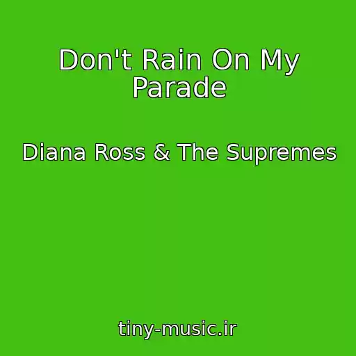 کاور آهنگ Don't Rain On My Parade از Diana Ross & The Supremes