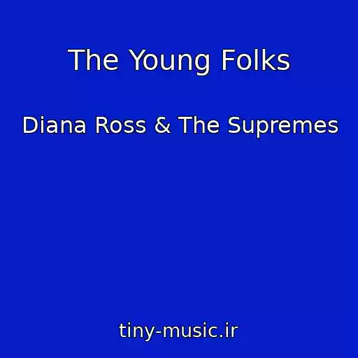 کاور آهنگ The Young Folks از Diana Ross & The Supremes