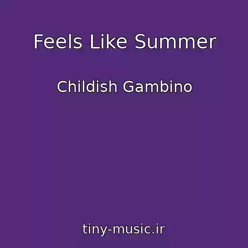 کاور آهنگ Feels Like Summer از Childish Gambino
