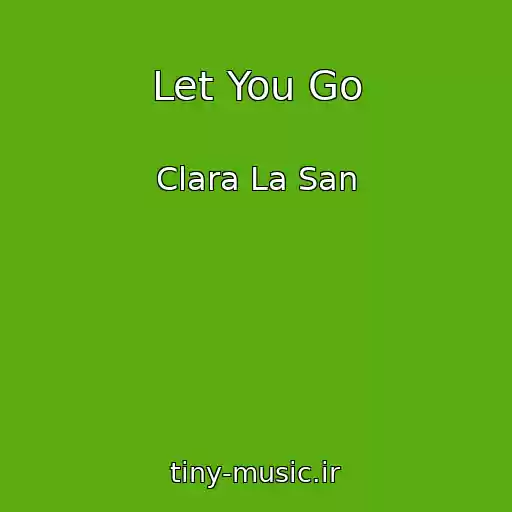 کاور آهنگ Let You Go از Clara La San