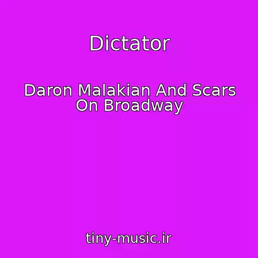 کاور آهنگ Dictator از Daron Malakian And Scars On Broadway